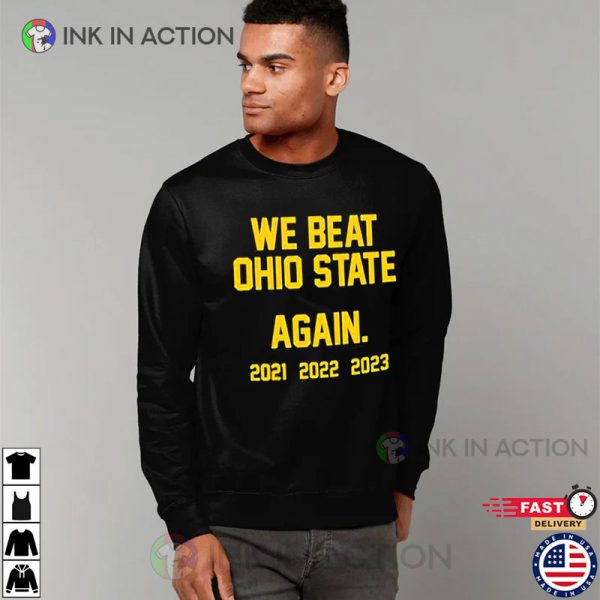 We Beat Ohio State Again 2023 T-shirt