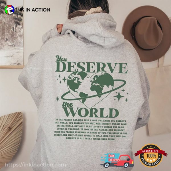 You Derserve The World Vintage Love T-Shirt