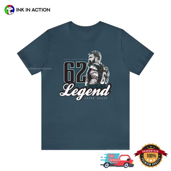 62 Jason Kelce Philadelphia Eagles Legend Football T-Shirt
