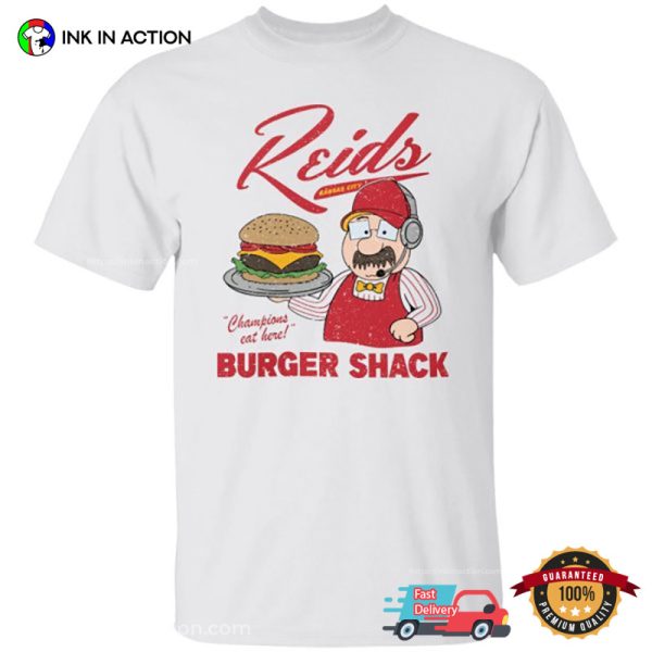 BURGER SHACK For Champions Andy Reid KC Chiefs Funny Tee