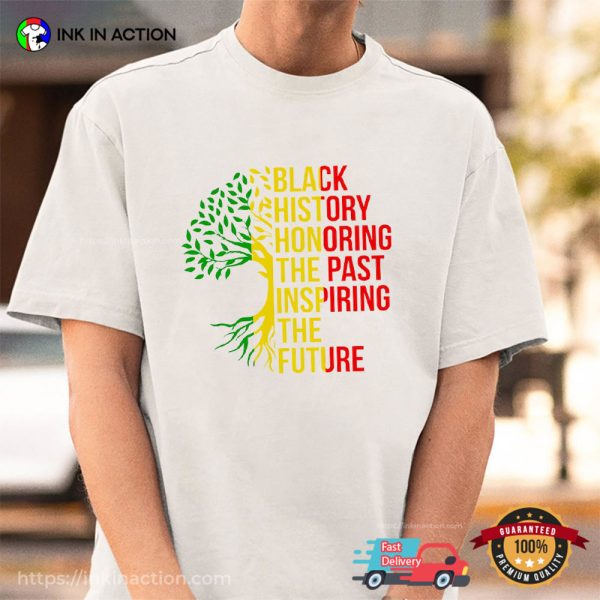 Black History Honoring The Past Inspiring The Future African Pride Month T-Shirt