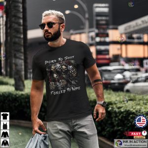 Born To Shit Forced To Wipe Skull Fire Meme T-shirts