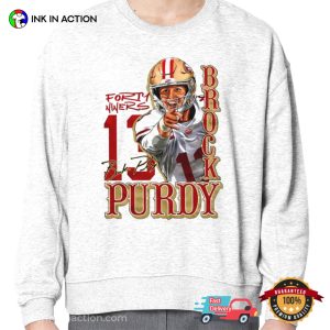 Brock Purdy 13 49ers FanArt Signature T Shirt 2
