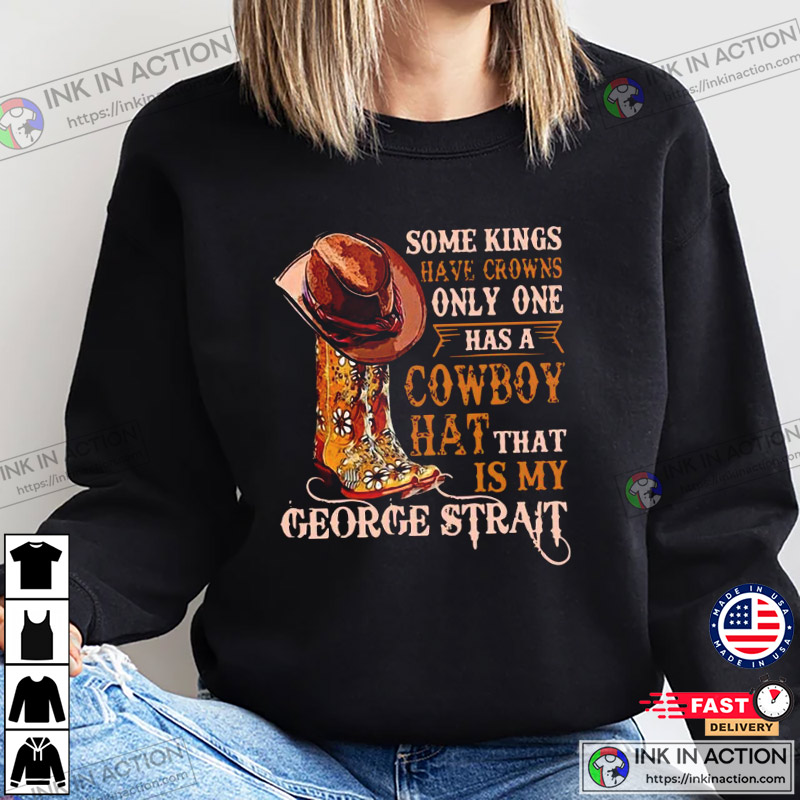 Cowboy Hat That Is My George Strait Music T-Shirt