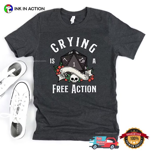 Crying Is A Free Action D&D Board Game T-Shirt
