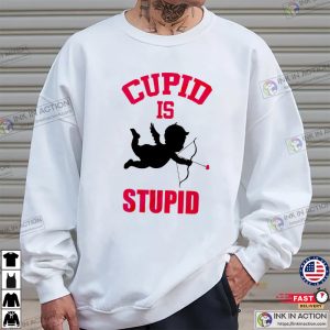Cupid Is Stupid Funny stupid cupid T Shirt 1