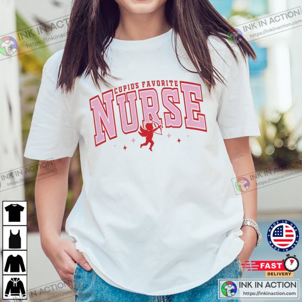 Cupid’s Favorite Nurse Tee, Valentines Gift For Nurse