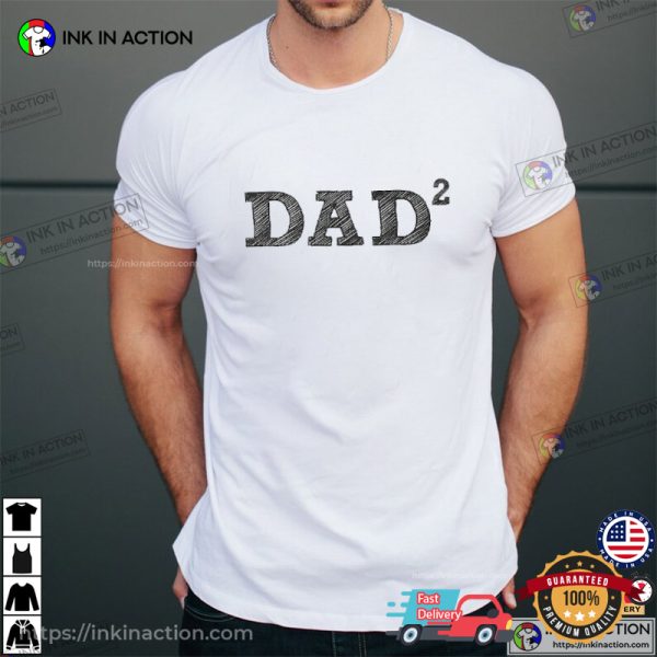 Dad² Proud Father, Dad And Twins T-Shirt