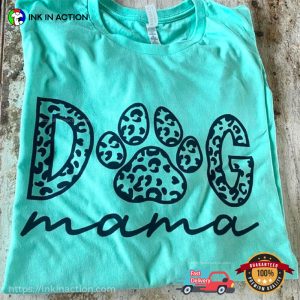 Dog Mama Leopard Dog Lover T Shirt, national love your pet day 1