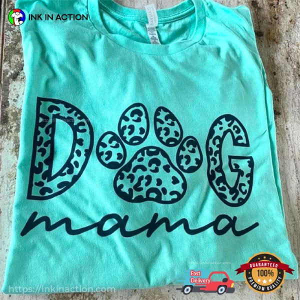 Dog Mama Leopard Dog Lover T-Shirt, National Love Your Pet Day