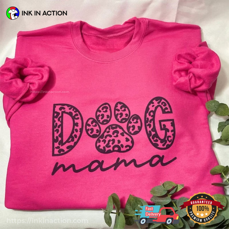 Dog Mama Leopard Dog Lover T-Shirt, National Love Your Pet Day