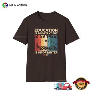 Education Is Important But april solar eclipse 2024 Is Importanter Funny Tee 1