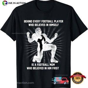 Football Mom Who Believed In Player Support T Shirt 4