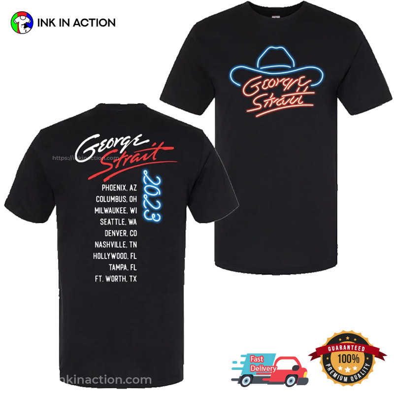 George Strait Neon Hat Tour 2023 Schedules 2 Sided T-Shirt