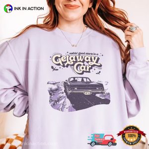 Getaway Car with Kelce Funny T Shirt 4