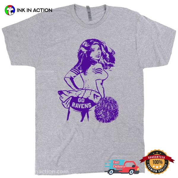 Go Ravens Cheerleader NFL Baltimore Ravens Football T-Shirt