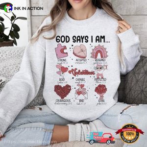 God Says I Am Valentines Sweet Tee For Lover