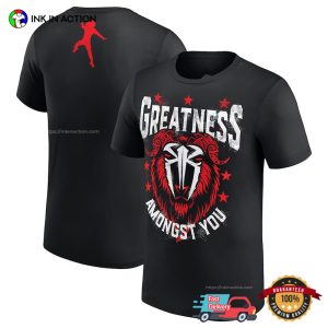 Greatness Amongst You The Legend roman reigns wwe T Shirt