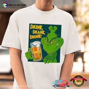 Grinch Drink Drank Drunk Beer Graphic T-shirt