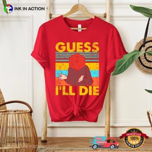 Guess I'll Die Mr. D20 Vintage dnd shirts 3