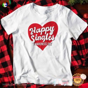 Happy Singles Awareness Day Adults T Shirt 2