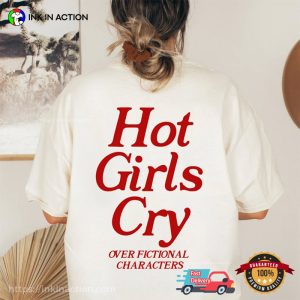 Hot Girls Cry Over Fictional Charaters Back T Shirt, Girl bookish gifts