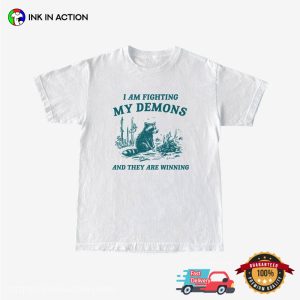 I Am Fighting My Demon And They Are Winning Retro Raccoon Meme T Shirt 2