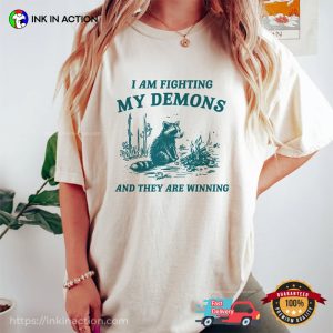 I Am Fighting My Demon And They Are Winning Retro Raccoon Meme T Shirt 3