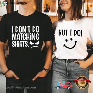 I Do Matching Shirts Funny Love Couple Tee. valentines Gift 2