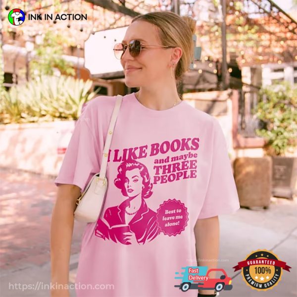 I Like Books And Maybe Three People Comfort Colors Tee, Bookish Gifts