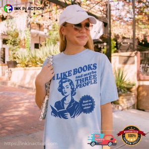 I Like Books And Maybe Three People Comfort Colors Tee, bookish gifts 2