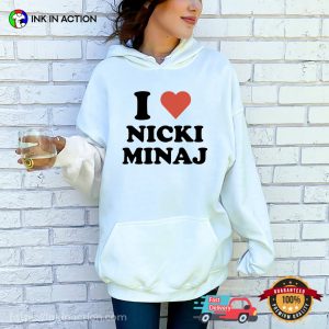 I Love Nicki Minaj Fan T Shirt 1