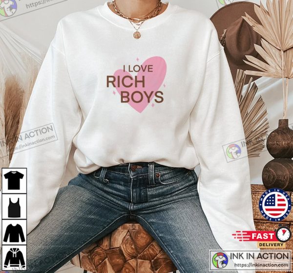I Love Rich Boys Gold Digger Girl T-Shirt