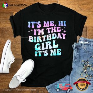 I'm The Birthday Girl Funny birthday tee shirts 3