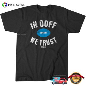 In Goff We Trust NFLPA Jared Goff Sport T Shirt 1