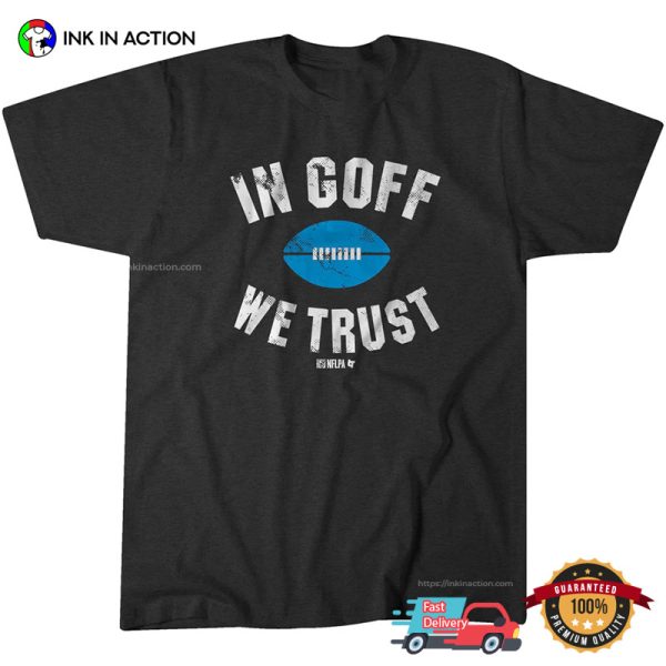 In Goff We Trust NFLPA Jared Goff Sport T-Shirt