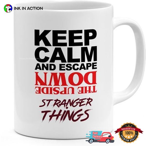 Keep Calm And Escape The Upside Down Coffee Cup, Stranger Things Merch