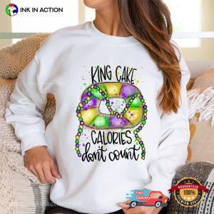 King Cake Calories Don't Count Funny fat tuesday mardi gras T Shirt