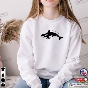 Know He Was A Killer Funny Orca T-Shirt