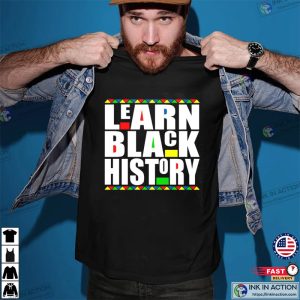 Learn Black History American T-Shirt, African Black History People Merch