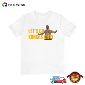 Let's Go Kansas City Funny patrick mahone Tee 1