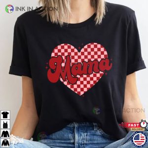 Mama Love Mama valentine hearts T Shirt 1