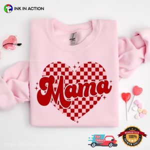 Mama Love Mama valentine hearts T Shirt 4
