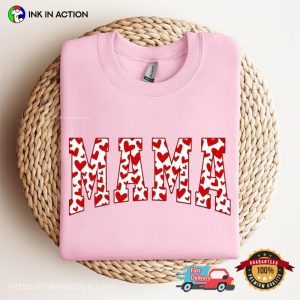 Mama valentine hearts T Shirt, ideas for valentine's day gifts 3