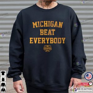Michigan Beat Everybody National Champions wolverines football T Shirt 1