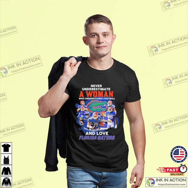 Never Underestimate A Woman Who UndeStands Football And Love Florida Gators Football 2023 T-Shirt