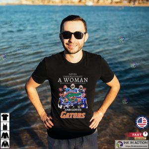 Never Underestimate A Woman Who Understands Football And Loves Gator, Florida Gators Sport Fans T Shirt 1