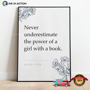 Never Underestimate The Power Of A Girl With A Book Poster No.1