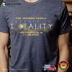 Personalized Name And Place Journey to Totality Family Eclipse T-Shirt, april 8 2024 solar eclipse Apparel