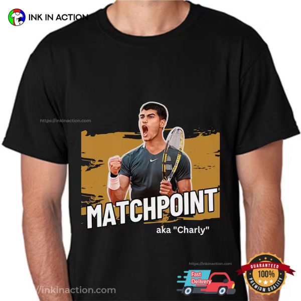 Professional Tennis Player Alcaraz Carlos Matchpoint Aka Charly T-Shirt
